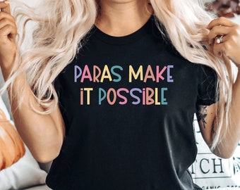 Para Shirt: Paraprofessional Teacher Assistant Soft Cotton Tee