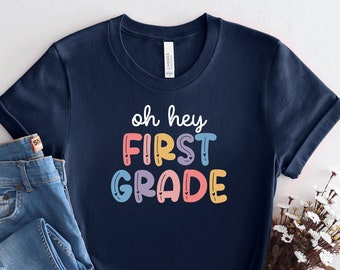 1st Grade Teacher Shirt, Oh Hey First Grade Teacher Shirt,  First Grade Shirts, Teacher Team T-Shirt, Elementary School Tee, PCA387