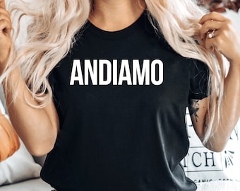 Italy Themed Shirt, Italian Travel Shirt, Italy Shirt, Andiamo Graphic Tee, Summer Travel Shirt, Italian Shirt, Italy Travel Tshirt, PCA551
