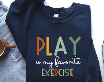 Chemise de sport, chemise de kinésithérapie pédiatrique, chemise de kinésithérapie, Idées cadeaux mignonnes pour les diplômés de l'éducation physique, Play is My Favorite, PCA781