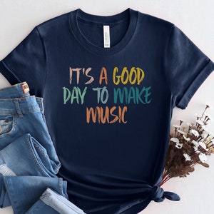 It&#39;s A Good Day To Make Music Shirt, Music Teacher Gift, Musician T-Shirt, Gift for Music Lover, Cute Teacher Gift, Musician Tee, PCA313
