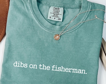 Comfort Colors 'Dibs On The Fisherman' T-Shirt - Funny Fishing Wife Tee