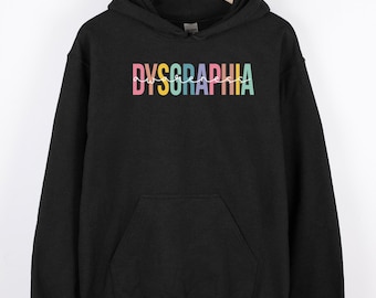 Dysgraphia Awareness Sweatshirt: Dysgraphia Hoodie, Reading Specialist Teacher Shirt, P24
