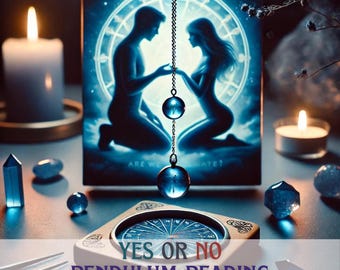 Are We Soulmates? Pendulum Reading Yes or No Same Hour Same Day Dowsing Psychic Reading Divination Witch Spiritual gift for her