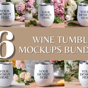 Peut inclure: Six gobelets &agrave; vin blancs avec des couvercles en acier inoxydable et du texte noir qui dit "Your Design Here". Les gobelets sont dispos&eacute;s en deux rang&eacute;es de trois, chaque rang&eacute;e sur une surface en bois. Les gobelets sont entour&eacute;s de fleurs roses et blanches.
