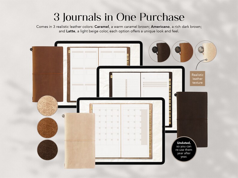 May include: Three undated journals with realistic leather covers in caramel, dark brown, and beige. The journals are undated so they can be reused year after year.