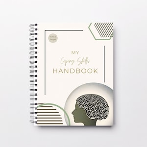 May include: A white spiral bound notebook with the title "MY Coping Skills HANDBOOK" in gold lettering. The cover features a green and brown geometric design with a silhouette of a brain.