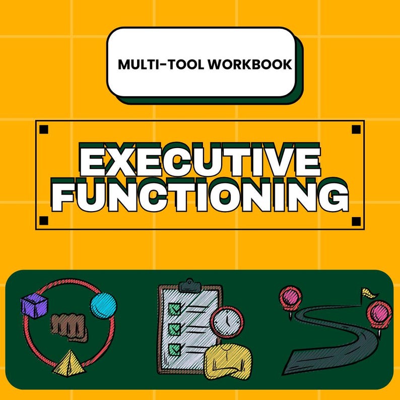 May include: A yellow background with the text "MULTI-TOOL WORKBOOK" and "EXECUTIVE FUNCTIONING." Below are illustrations of a cube, a fist, a clipboard, a clock, and a road with flags.