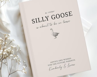 Silly Goose Baby Shower Guest Book: Wishes & Advice Keepsake