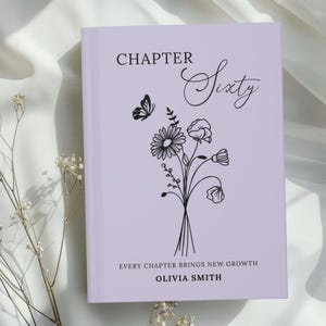 60th Birthday Gift for Women or Men, Chapter 60 Name Journal, Birth Month Flower Notebook, Personalized 60 Years Old Birthday Present