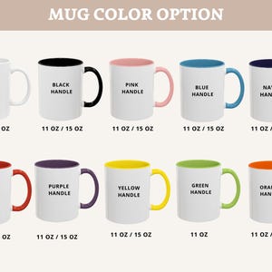 May include: A collection of ten ceramic mugs displayed in two rows, featuring various color options for handles and interiors, including white, black, pink, blue, navy, red, purple, yellow, green, and orange, with text indicating 11 oz or 15 oz sizes.