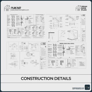 May include: A technical architectural blueprint titled PLAN 2407 by Dream Home Plans, featuring detailed black and white line drawings of construction details, window, door, and wall sections, with text labels and structural diagrams throughout.