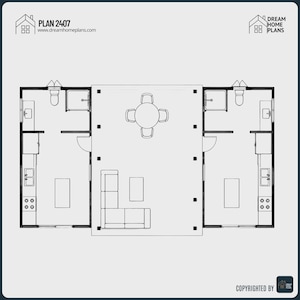 May include: A black and white architectural floor plan labeled PLAN 2407 and www.dreamhomeplans.com. The layout features two symmetrical side units with kitchens and bathrooms flanking a central open living area with a dining table and sofa.