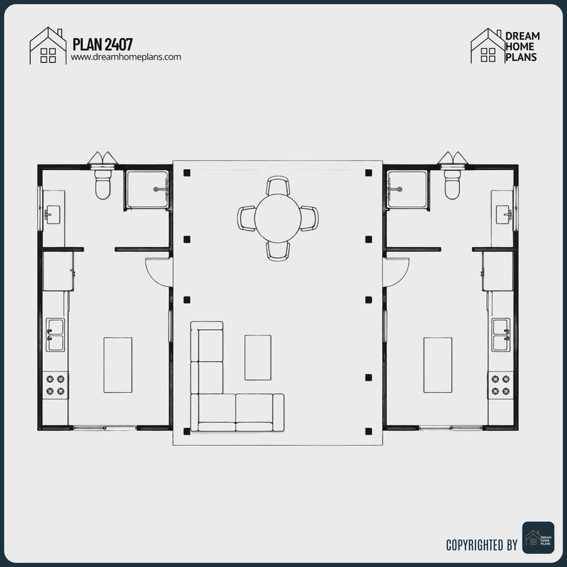 May include: A black and white architectural floor plan labeled PLAN 2407 and www.dreamhomeplans.com. The layout features two symmetrical side units with kitchens and bathrooms flanking a central open living area with a dining table and sofa.