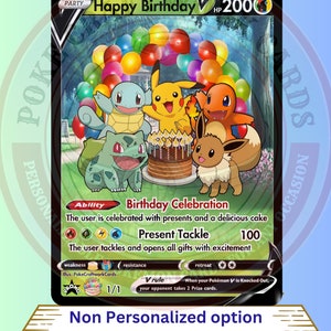 May include: A collectible trading card titled Happy Birthday V with 200 HP. The card features Pikachu, Squirtle, Charmander, Bulbasaur, and Eevee gathered around a birthday cake with lit candles under an arch of colorful balloons in a park setting.