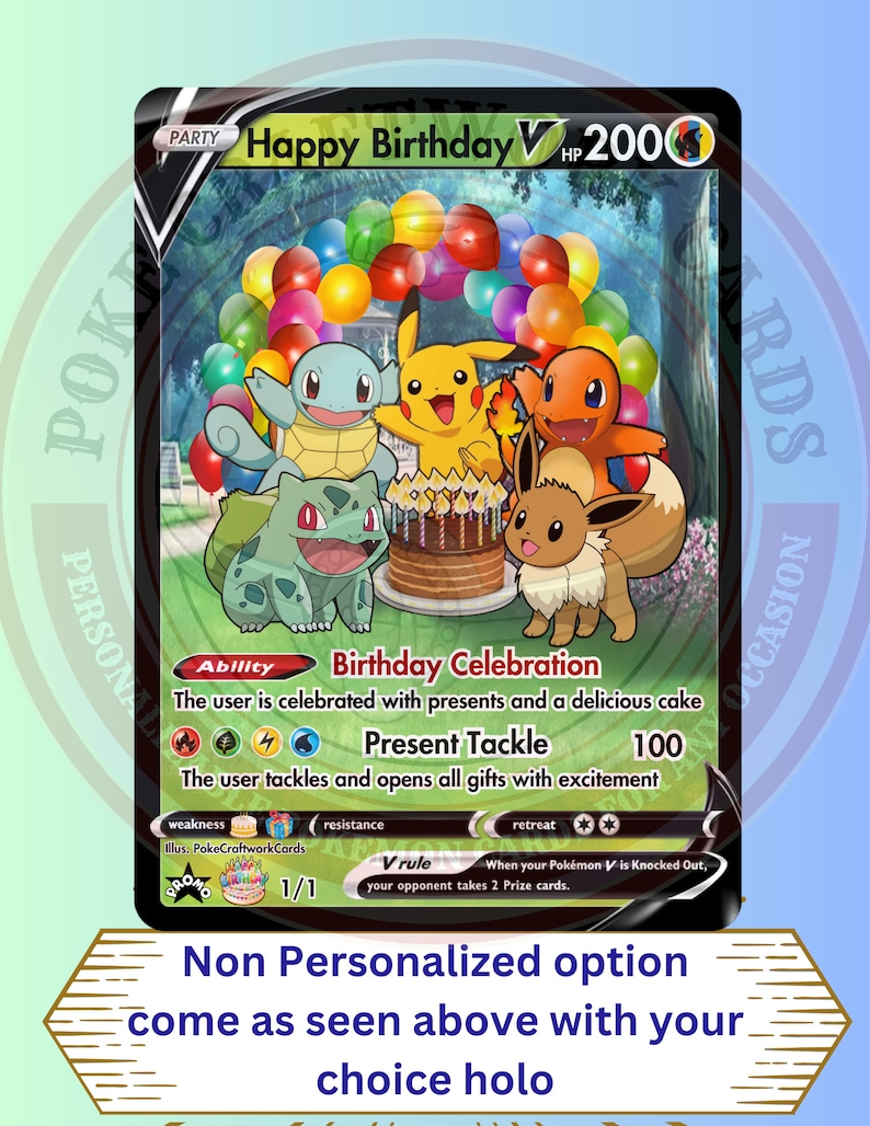 May include: A collectible trading card titled Happy Birthday V with 200 HP. The card features Pikachu, Squirtle, Charmander, Bulbasaur, and Eevee gathered around a birthday cake with lit candles under an arch of colorful balloons in a park setting.