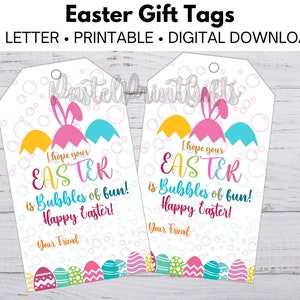 May include: Two printable Easter gift tags with a bunny and Easter eggs. The text on the tags reads "I hope your Easter is Bubbles of fun! Happy Easter! Your Friend".