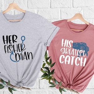 Her Fisherman His Greatest Catch Couple T-Shirts, Engagement Shirts, Anniversary Gifts, Matching Couple, Just Married Shirt, Fishing Shirt