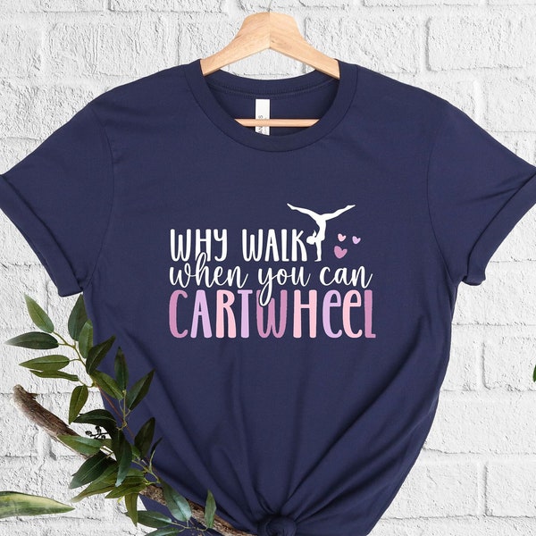 Waarom lopen als je Cartwheel, Cartwheel Shirt, PE Teacher Tee, Sportkleding, Gym Apparel, Gymnastic Lover Shirt, Tumbling Lover Tee kunt