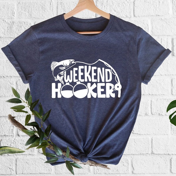 Weekend Hooker T-Shirt, Weekend Shirt, Fishing Gifts, Fishing Shirt, Nature Shirt, Gifts For Fishermen, Dad Shirt, Shirts For Dad,Papa Shirt