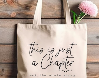 This Is Just a Chapter Not The Whole Story Canvas Bag, Positive Vibes Tote Bag, Cancer Support Bag, Fight Cancer Tote Bag, Strong Woman Bag