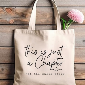 This Is Just a Chapter Not The Whole Story Canvas Bag, Positive Vibes Tote Bag, Cancer Support Bag, Fight Cancer Tote Bag, Strong Woman Bag