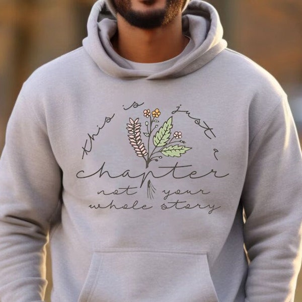 This Is Just A Chapter Not The Whole Story Hoodie,New Beginnings Gift,Breast Cancer Hoodie,Motivational Hoodie,Positive Quote,Cancer Support