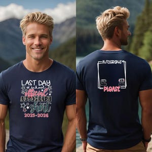 Last Day Of School Official End Of Year Autograph Shirt Funny End Of School Shirt Memory Shirt Signature Shirt School Autographs Shirt image 6