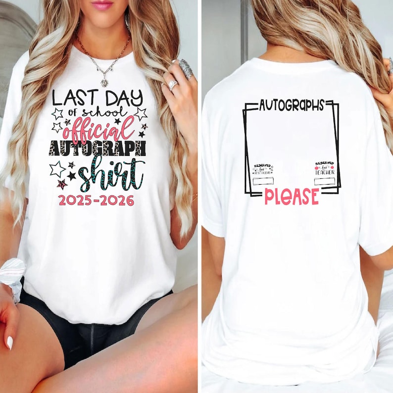 Last Day Of School Official End Of Year Autograph Shirt Funny End Of School Shirt Memory Shirt Signature Shirt School Autographs Shirt image 1