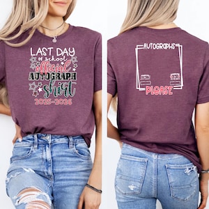 Last Day Of School Official End Of Year Autograph Shirt Funny End Of School Shirt Memory Shirt Signature Shirt School Autographs Shirt image 3