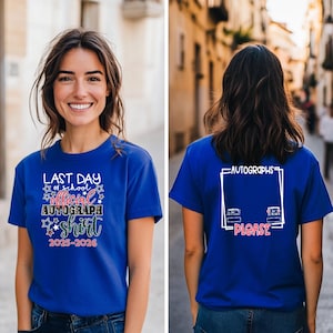 Last Day Of School Official End Of Year Autograph Shirt Funny End Of School Shirt Memory Shirt Signature Shirt School Autographs Shirt image 8