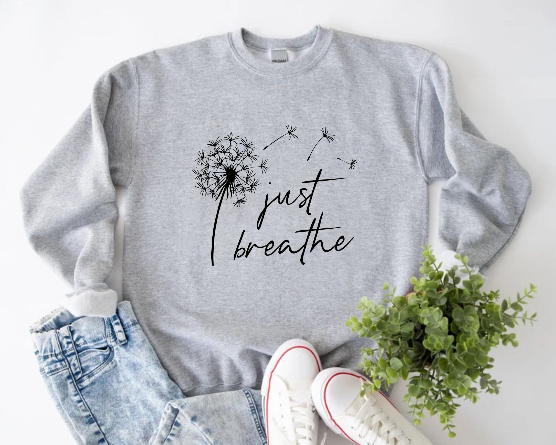 Just Breathe Sweatshirt Dandelion Sweatshirt Inspirational Shirt  Motivational Quote Positive Quotes Yoga Teacher Gift,yoga Gifts for Her -  Etsy