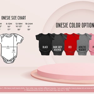 May include: Onesies size chart with measurements in inches. Onesie color options: black, dark grey heather, red, athletic heather, pink, white.