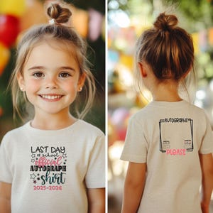 Last Day Of School Official End Of Year Autograph Shirt Funny End Of School Shirt Memory Shirt Signature Shirt School Autographs Shirt image 2