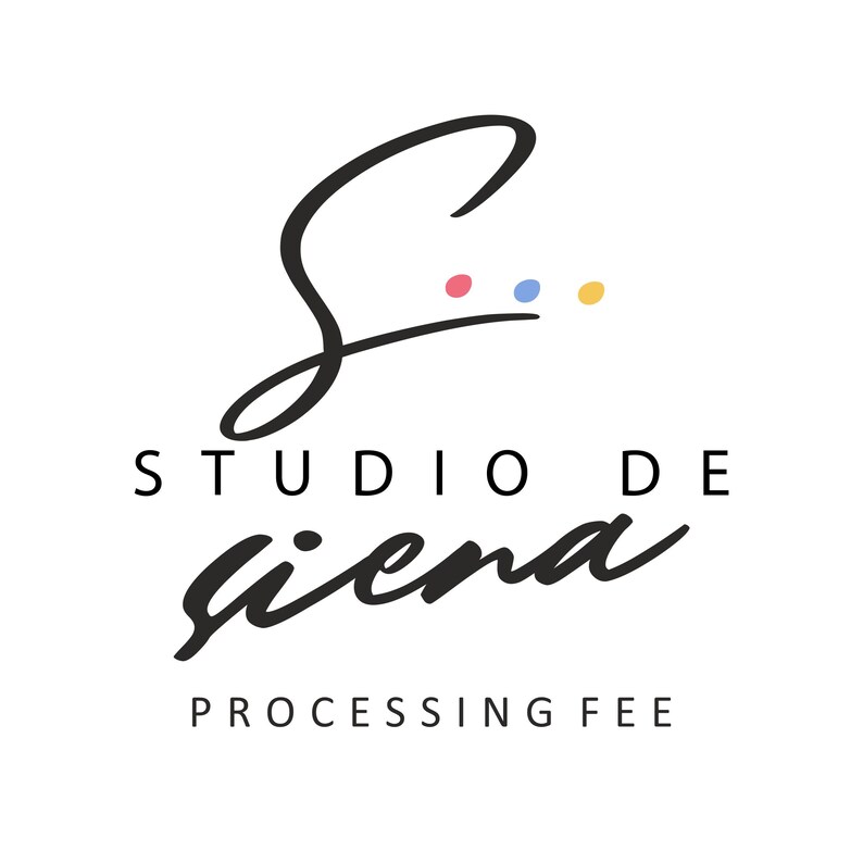 May include: Studio De Siena logo with a stylized black letter S and three colored dots. The text "Studio De Siena" is written in black cursive script below the S. The text "Processing Fee" is written in black below the cursive text.