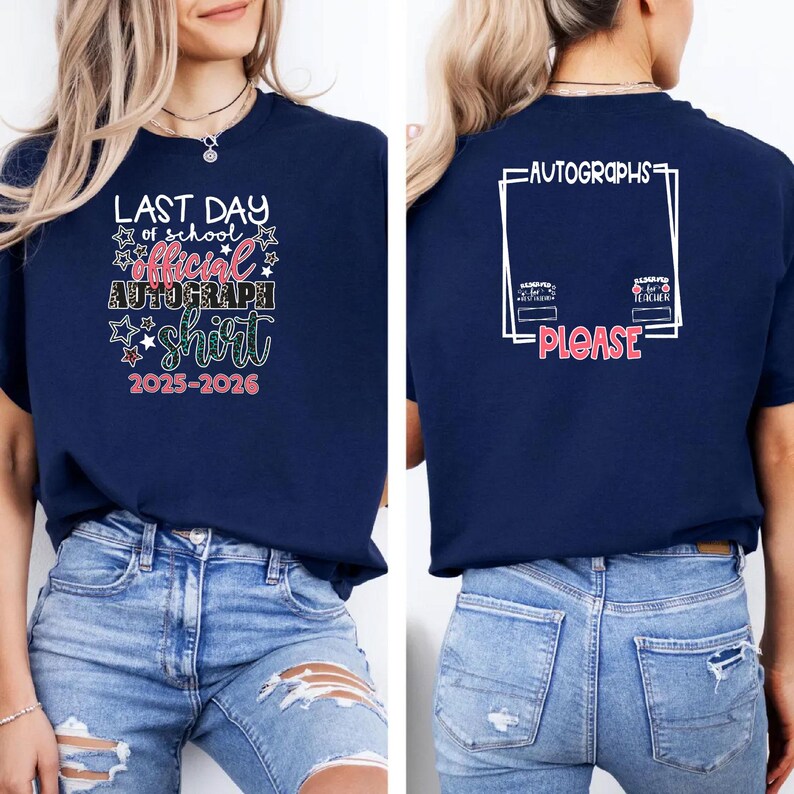 Last Day Of School Official End Of Year Autograph Shirt Funny End Of School Shirt Memory Shirt Signature Shirt School Autographs Shirt image 7