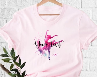Custom Dancing Shirt Dancer Gift Personalized Dance Recital Gift Dance Mom Dance Teacher Dance Lover Teenage Girl Shirt Ballerina Name Shirt