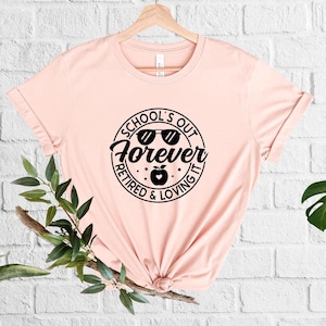 Funny Teacher Retirement Shirt Retired Gift Retirement Party Teacher Gifts End of School Gift Retirement Gifts School Counselor Principal