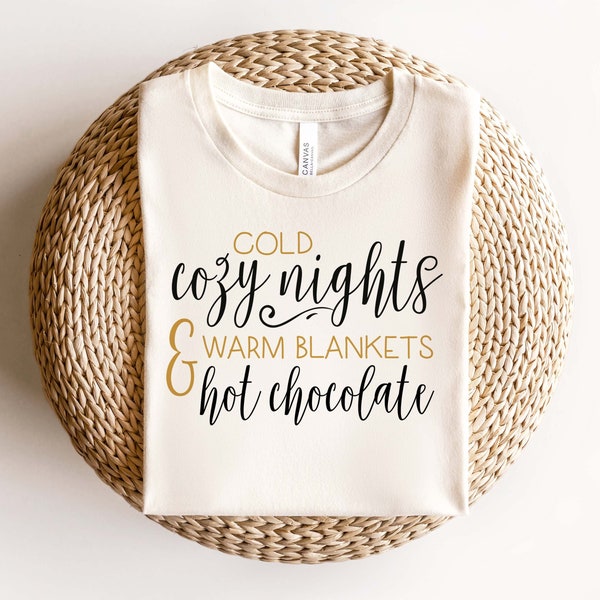 Cold Night Hot Chocolate Shirt, Hot Chocolate Lover Shirt, Cold Night Shirt, Hot Cocoa Lover Shirt l Gift for Women