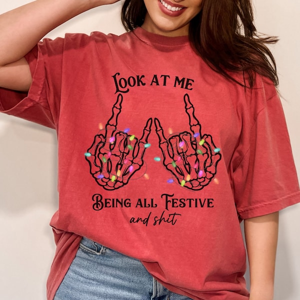 Look At Me Being All Festive And Shit Shirt, Funny Christmas Tree Shirt For Gift, Christmas Tree Shirt, Funny Saying Shirt