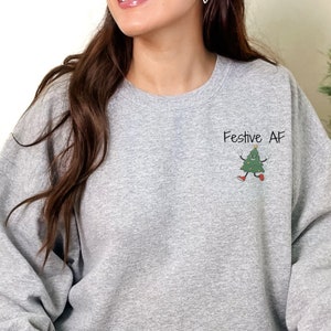 Embroidered Festive AF Sweatshirt Christmas Gifts, Festive AF Pullover Sweater Funny Xmas Christmas Crewneck Holidays Sweatshirt