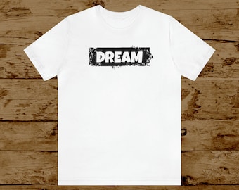 Dream T-shirt met print - uniseks shirt met korte mouwen