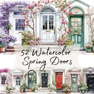 May include: Watercolor illustration of several spring doors, each with unique architectural details and adorned with blooming flowers and foliage. The image features doors in various colors, including white, green, and red, with the text "52 Watercolor Spring Doors".