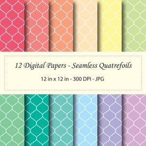 May include: Twelve digital papers with a seamless quatrefoil pattern in various colors. Each paper is 12 inches by 12 inches and 300 DPI. The colors include red, orange, yellow, green, blue, and purple.