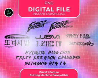 May include: Digital file design with various text elements in a variety of fonts. The design includes the words "PNG DIGITAL FILE INSTANT DOWNLOAD" and the text "CHKCHK BOOM", "STRAY KIDS", "I LIKE IT", and other names. The design is compatible with Cricut and Cameo cutting machines.