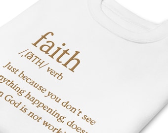 Faith Unisex Sweatshirt, Jesus Shirt, Bible Verse Shirt, Faith Hoodie, Christian Apparel, Jesus Sweatshirt, Christian Hoodie