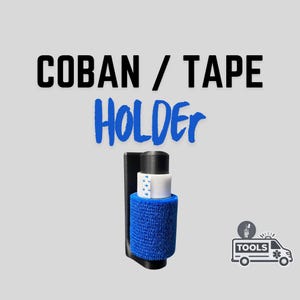 Coban / Tape Holder