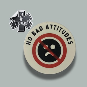 No Bad Attitudes - Sticker