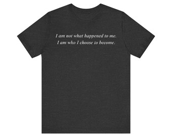 Carl Jung Quote T-Shirt: I Am Who I Choose to Become