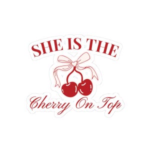 Cherry On Top Kiss-Cut Vinyl Sticker: Fun Laptop & Water Bottle Decor